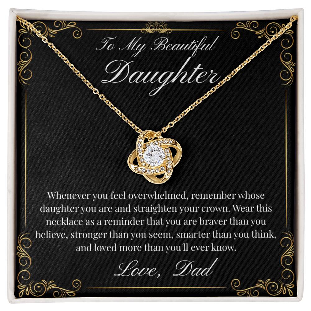 To My Beautiful Daughter (Love Knot)-Dad