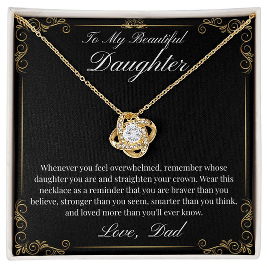 To My Beautiful Daughter (Love Knot)-Dad