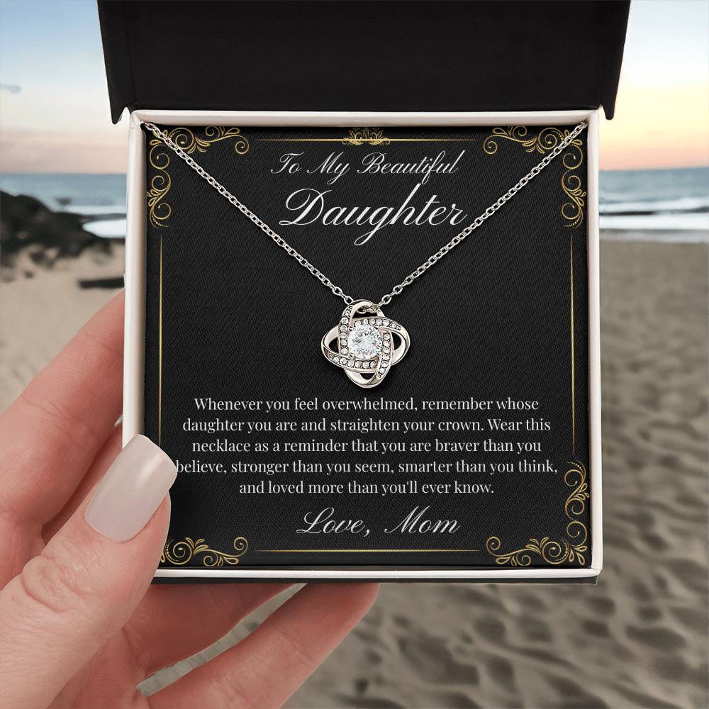 To My Beautiful Daughter (Love Knot)- Mom