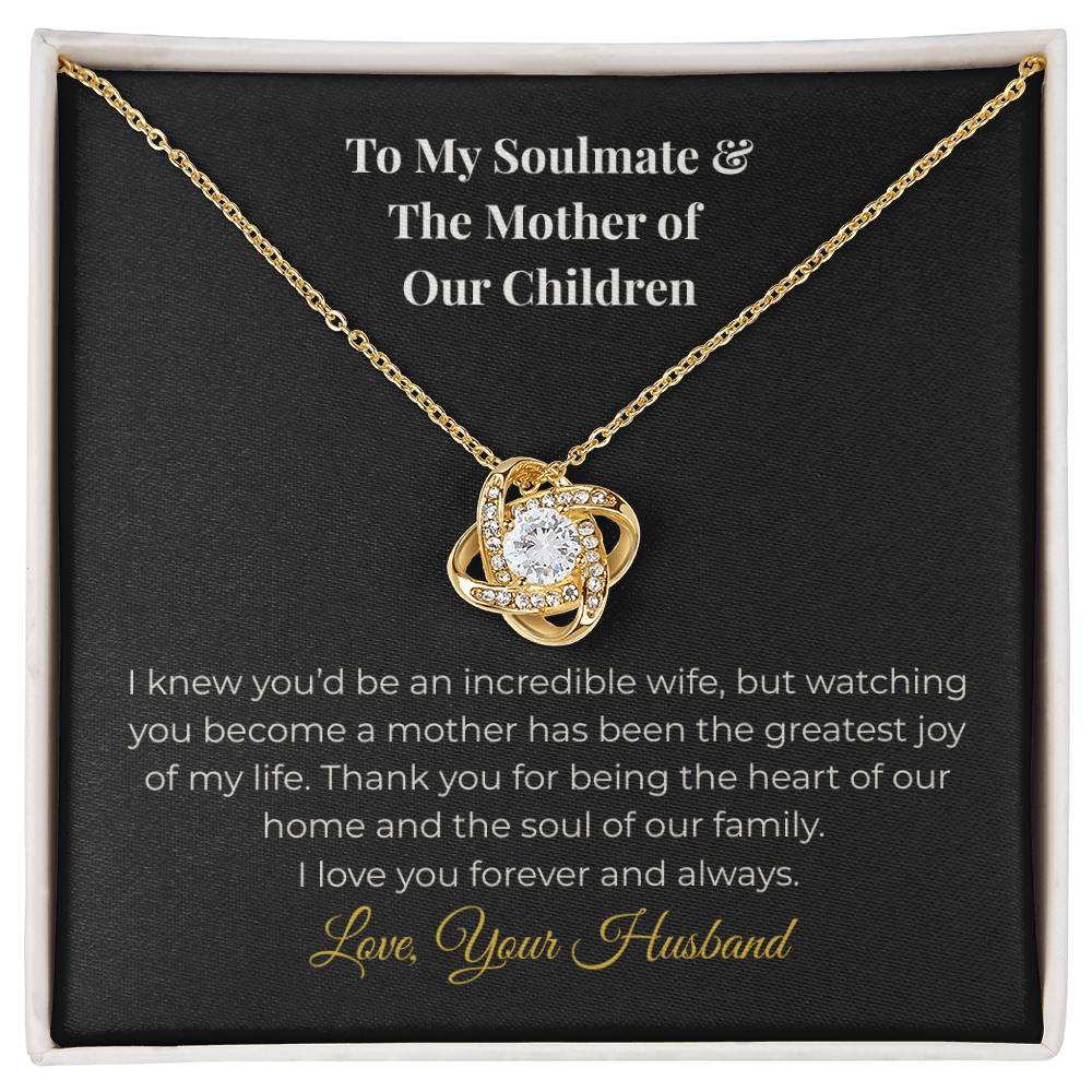 To My Soulmate & The Mother of Our Children