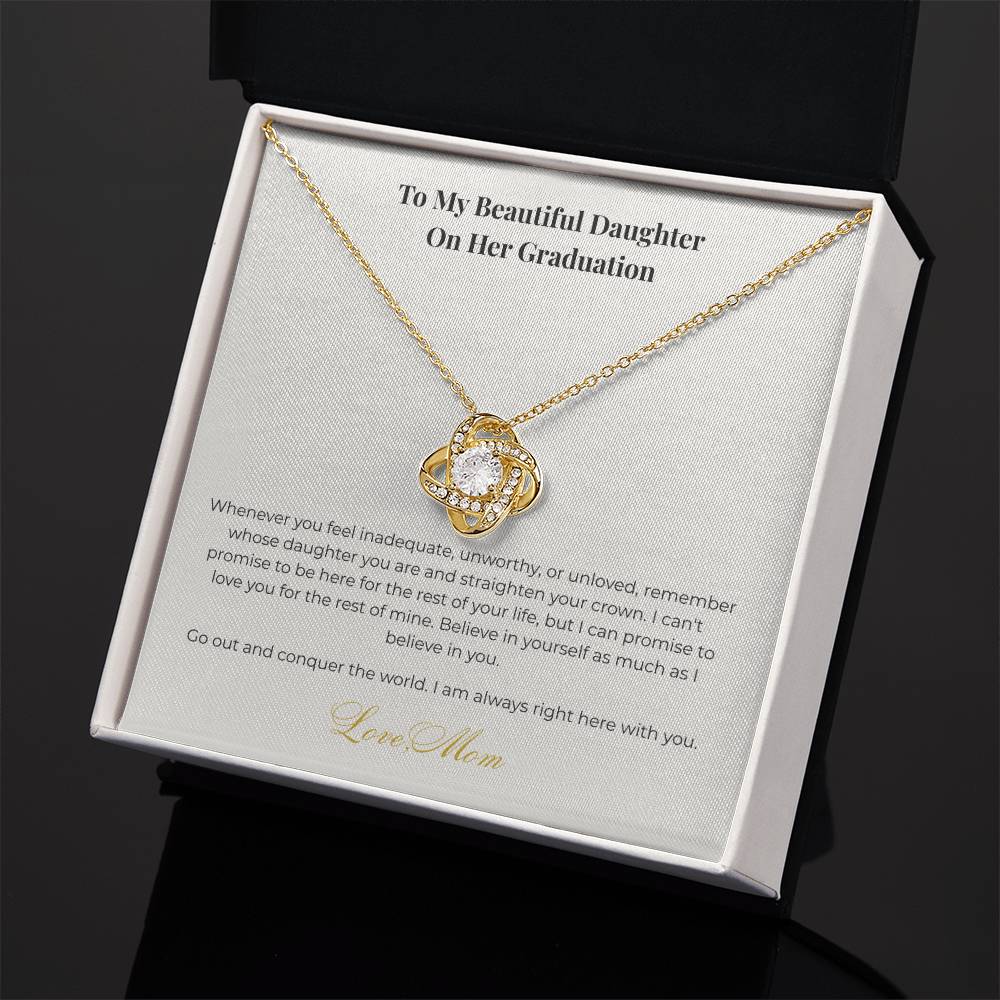 To My Beautiful Daughter On Her Graduation, Love Mom- The Love Knot Tribute