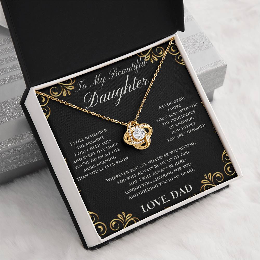 To My Beautiful Daughter, I Still Remember, Love Dad (Love Knot)