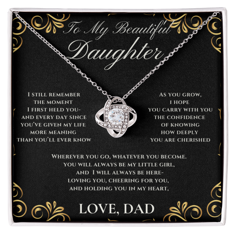 To My Beautiful Daughter, I Still Remember, Love Dad (Love Knot)