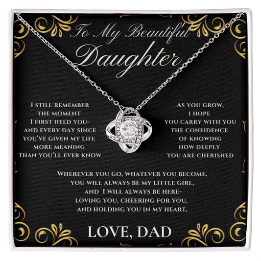 To My Beautiful Daughter, I Still Remember, Love Dad (Love Knot)