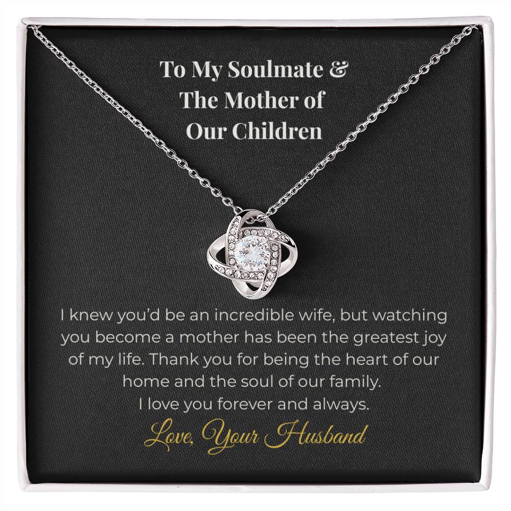 To My Soulmate & The Mother of Our Children