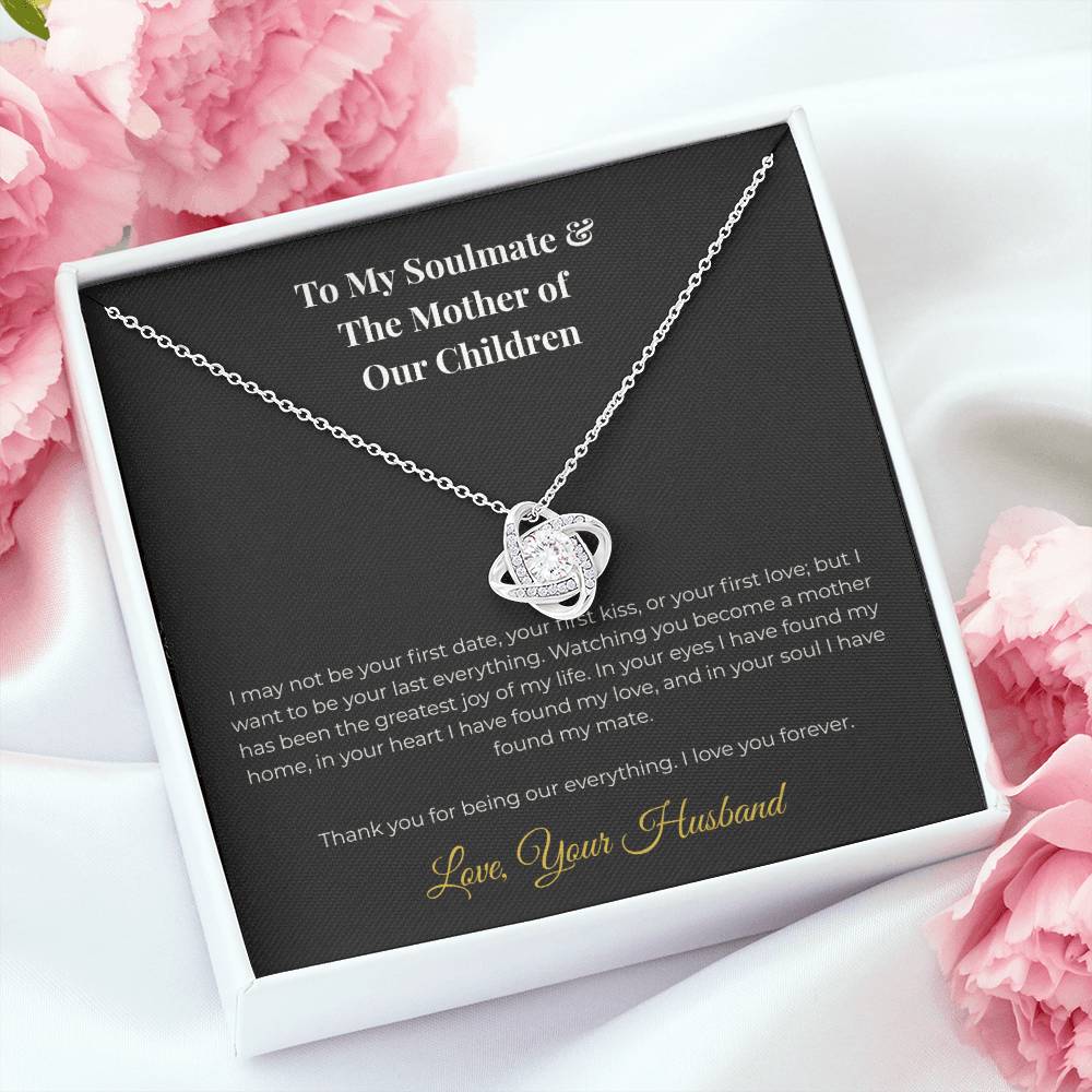 To My Soulmate & The Mother of Our Children - The Love Knot Tribute