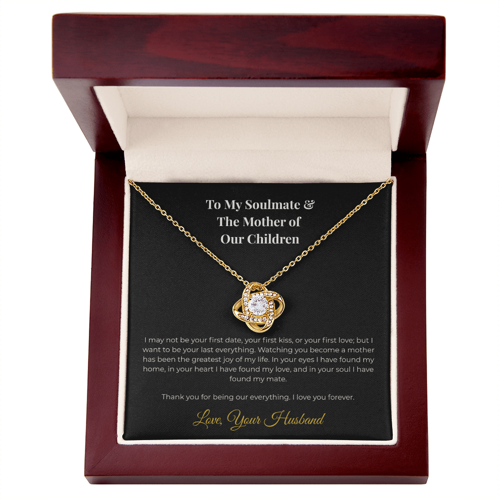 To My Soulmate & The Mother of Our Children - The Love Knot Tribute