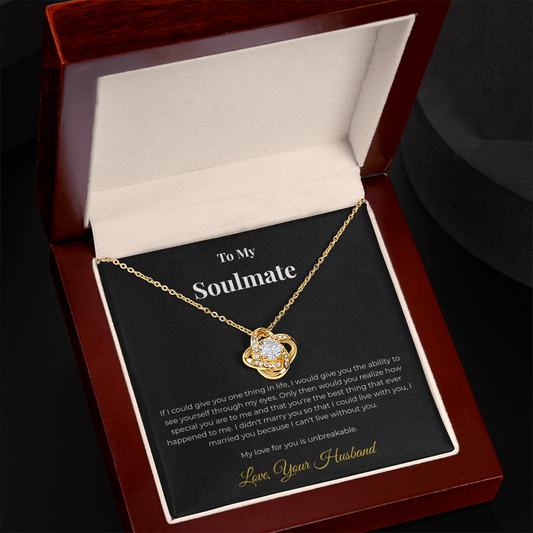 To My Soulmate - The "Through My Eyes" Love Knot Tribute