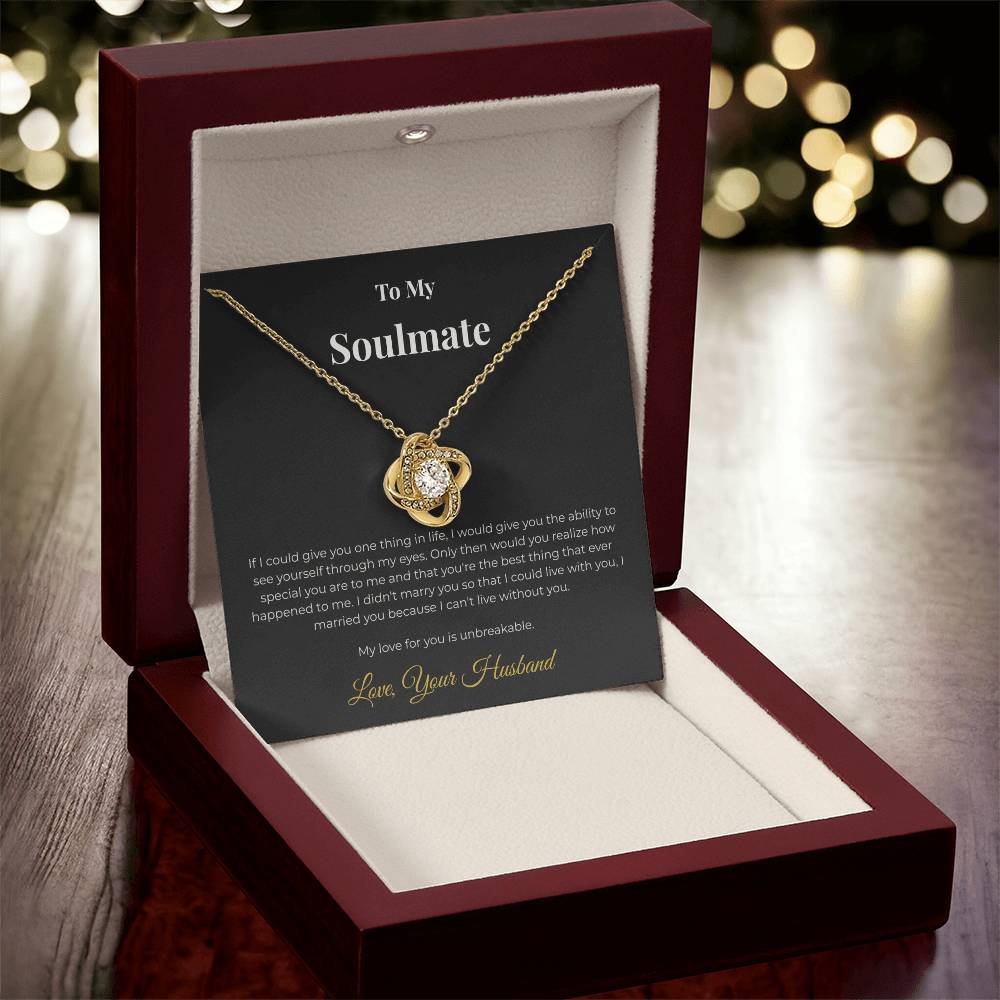 To My Soulmate - The "Through My Eyes" Love Knot Tribute