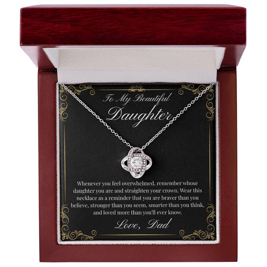 To My Beautiful Daughter (Love Knot)-Dad