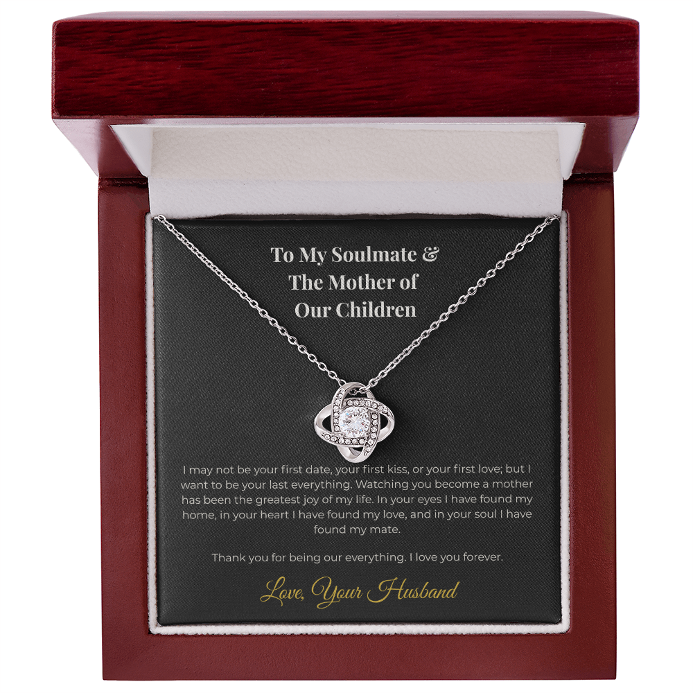 To My Soulmate & The Mother of Our Children - The Love Knot Tribute