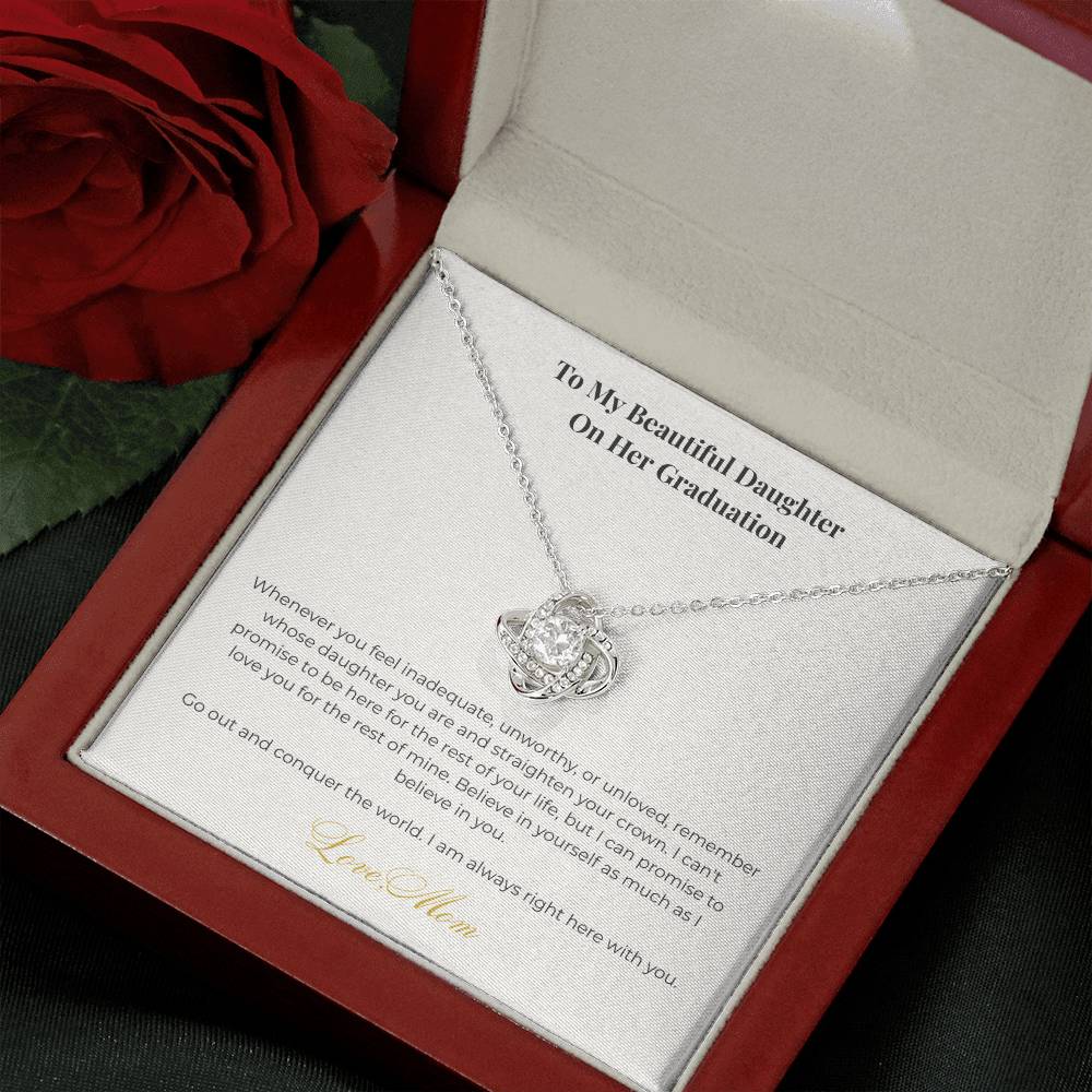 To My Beautiful Daughter On Her Graduation, Love Mom- The Love Knot Tribute