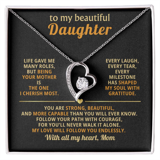 To My Beautiful Daughter, Follow Your Path with Courage (Keepsake Heart Necklace) - Mom