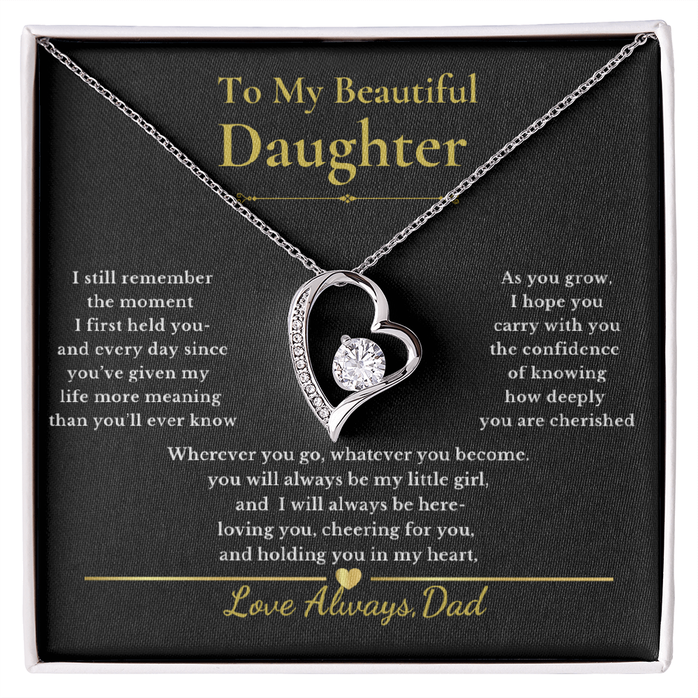 To My Beautiful Daughter- I First Held You-Love Always, Dad